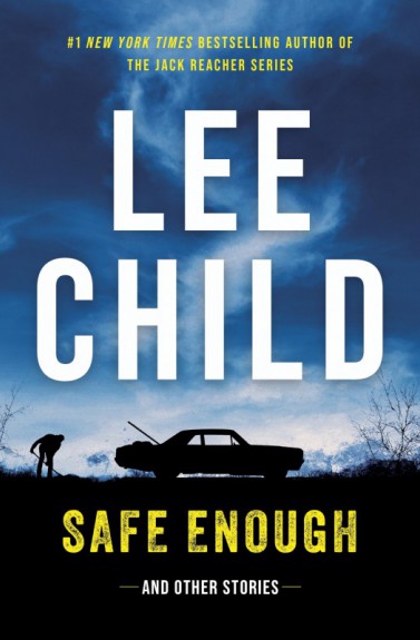 Safe enough by Lee Child