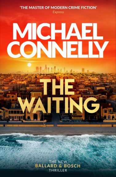 The waiting by Michael Connelly